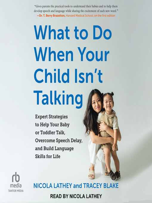 Title details for What to Do When Your Child Isn't Talking by Nicola Lathey - Available